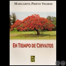 EN TIEMPO DE CHIVATOS - Por MARGARITA PRIETO YEGROS - Ao 2010